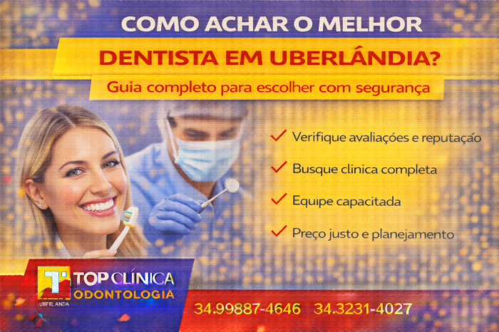 Como achar o melhor dentista em Uberlândia com segurança
